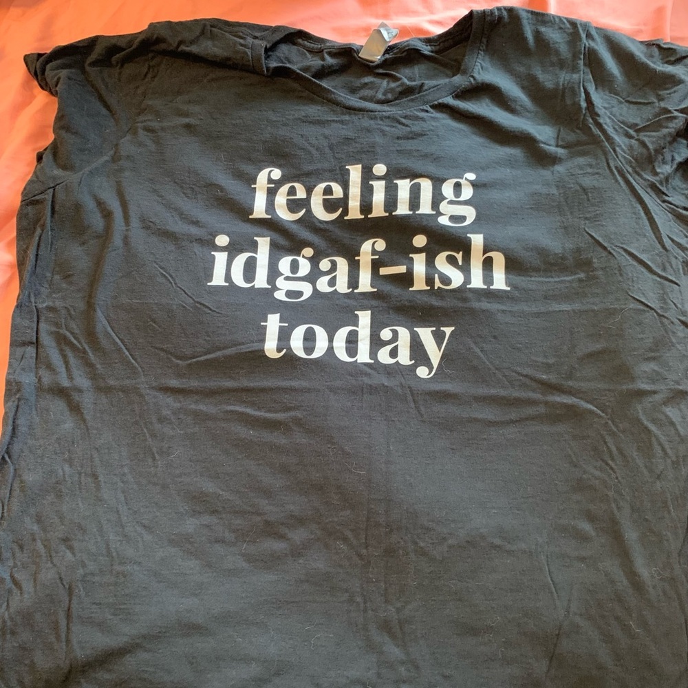 Feeling IDGAF-ish Tshirt Black 2X